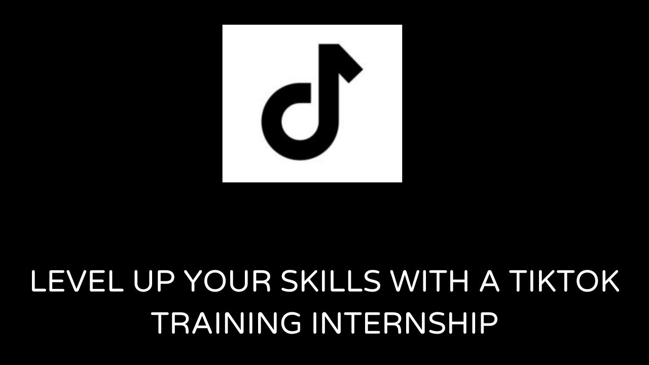 Tiktok Internships