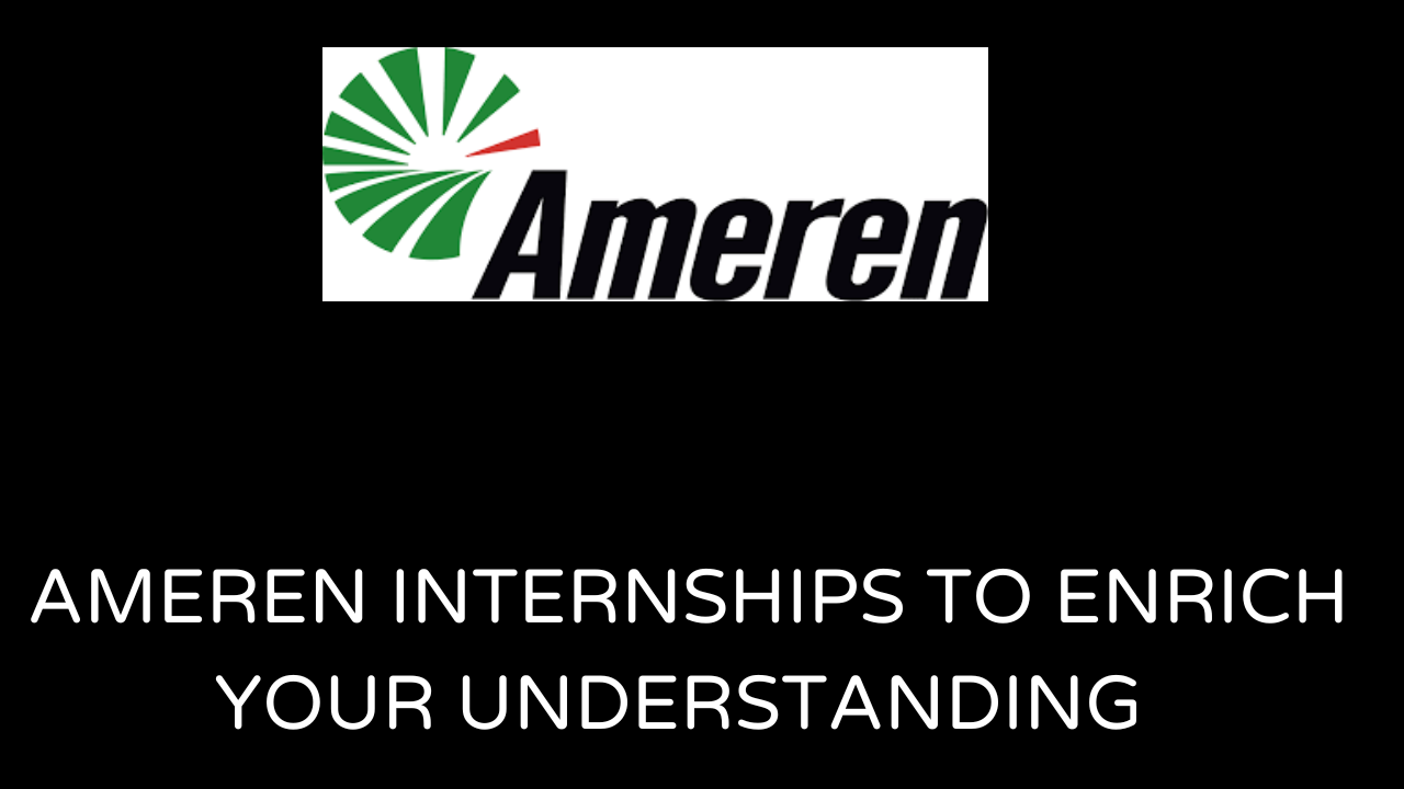 Ameren Internships