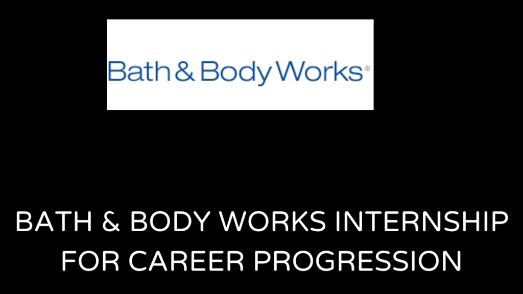 bath & Body Works Internship