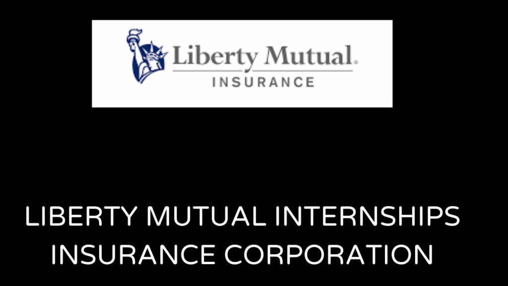 Liberty Mutual Internships