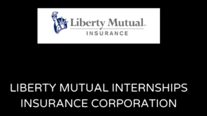 Liberty Mutual Internships