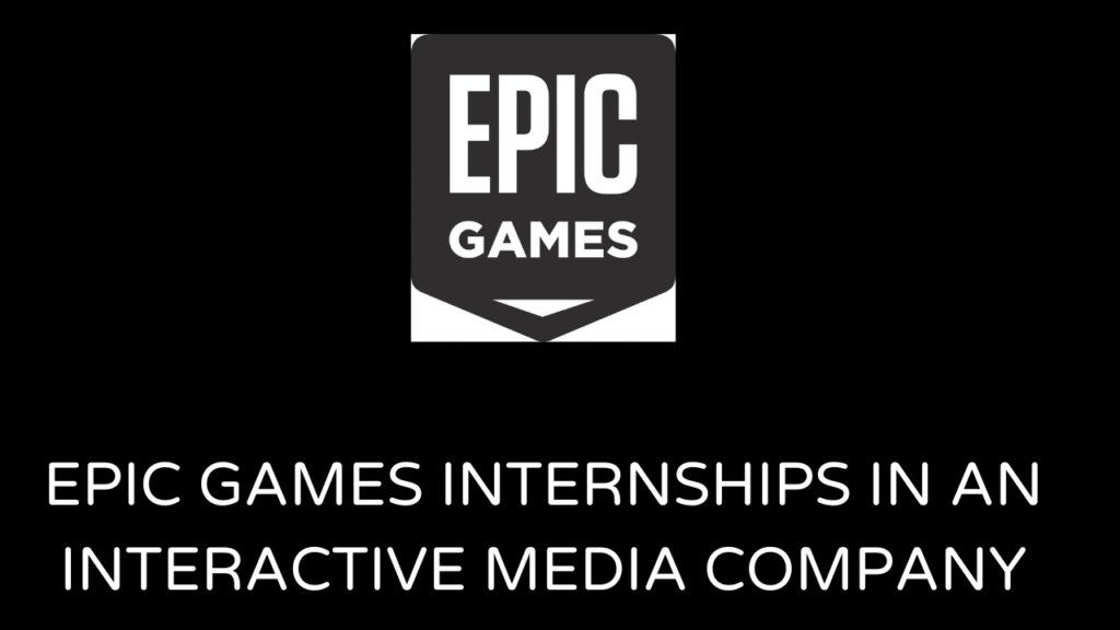 Epic Games Internships