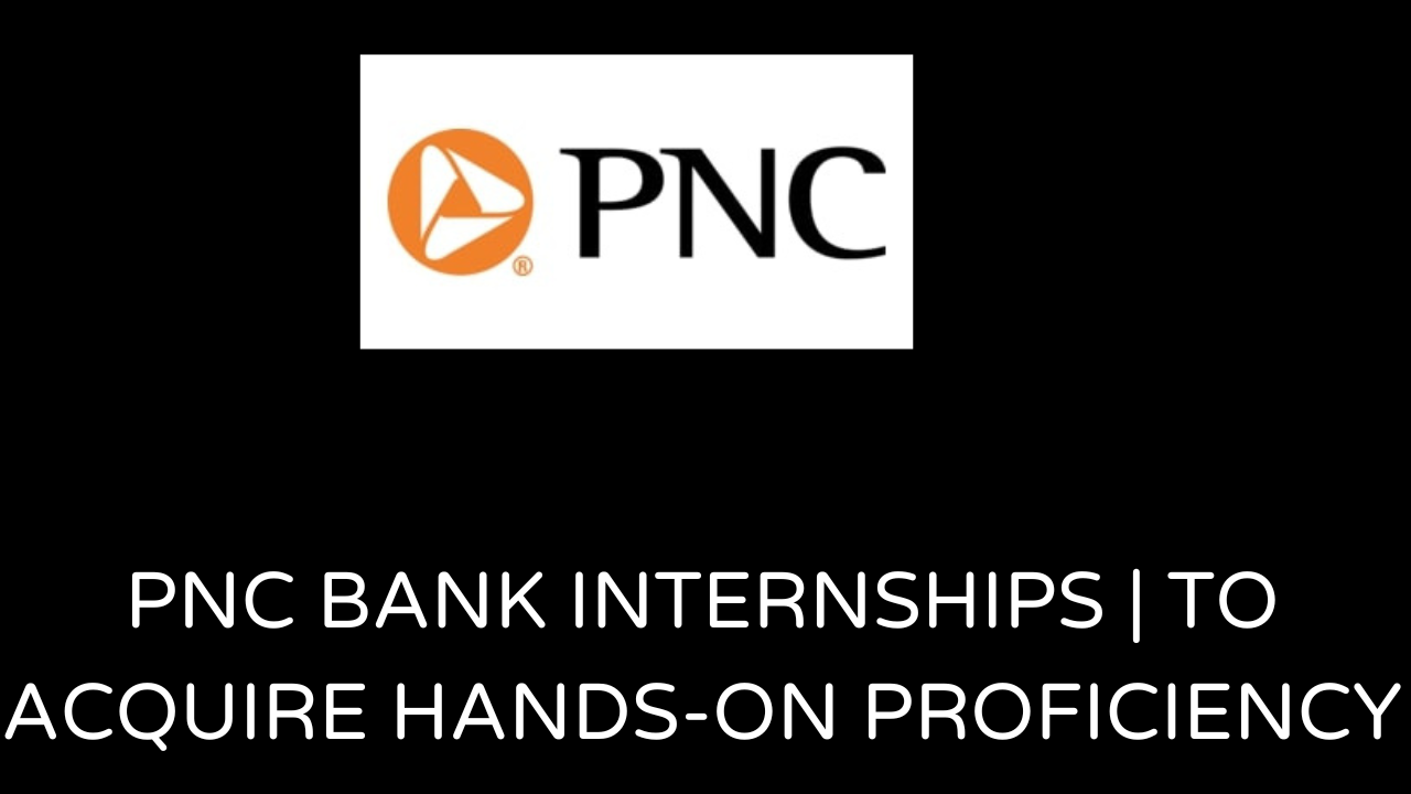 PNC Internships
