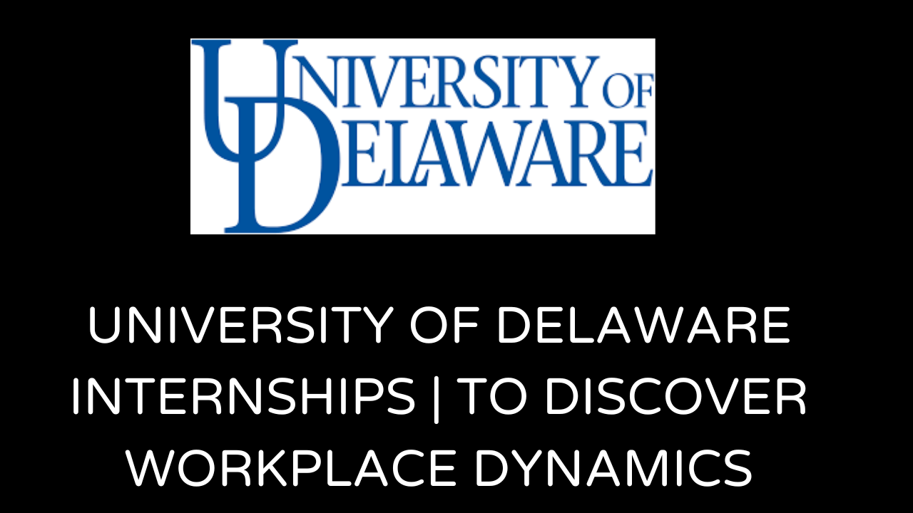University of Delaware Internships